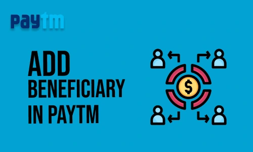 How to Add Beneficiary in Paytm